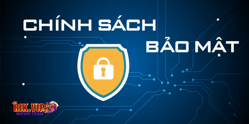 Chính Sách Bảo Mật